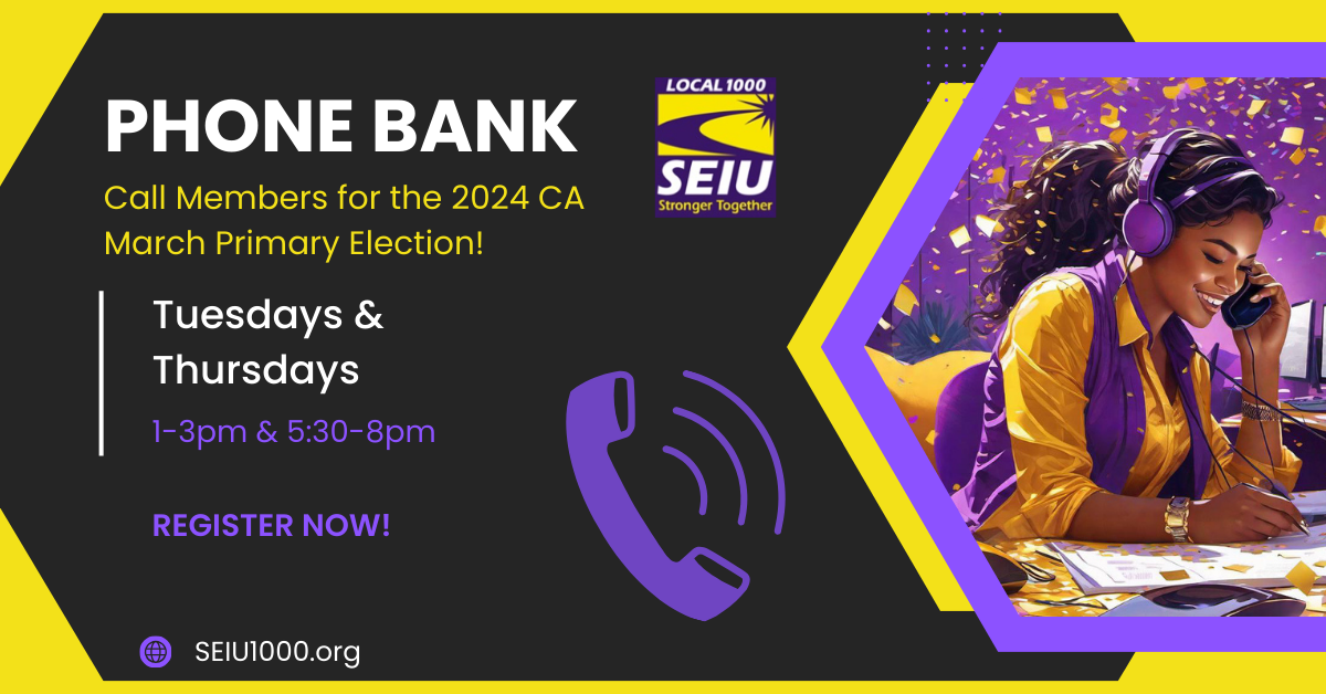 SEIU 1000 Phonebank Call Members for the 2024 CA March Primary